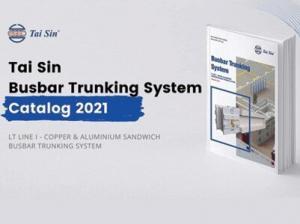 New 2021 Tai Sin Busbar Trunking System Catalogue Released