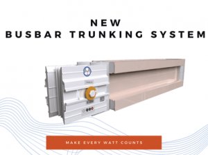 New Product Launch: Tai Sin Busbar Trunking System
