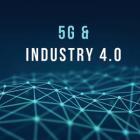 Industry 4 and 5G