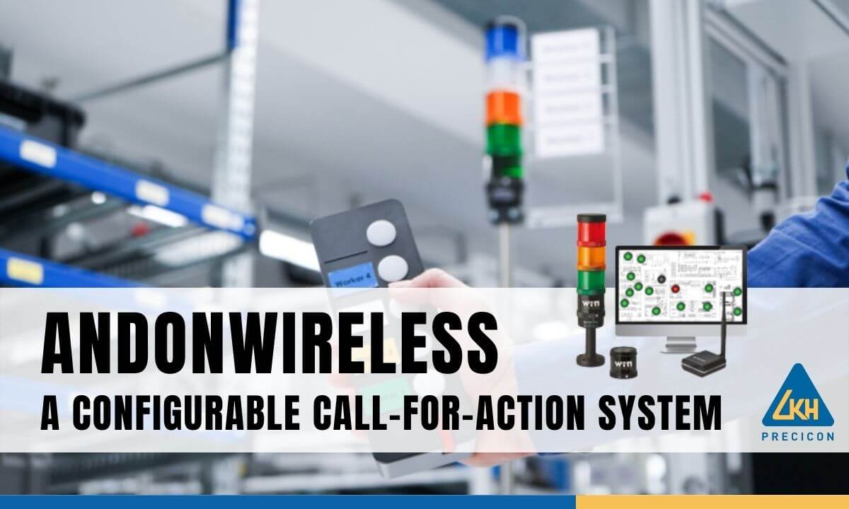 AndonWIRELESS system allows Quick and easy way to report, display and rectify problems in real-time